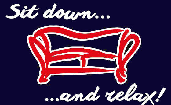 Sit down and relax